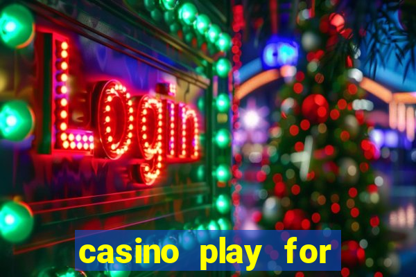 casino play for real money