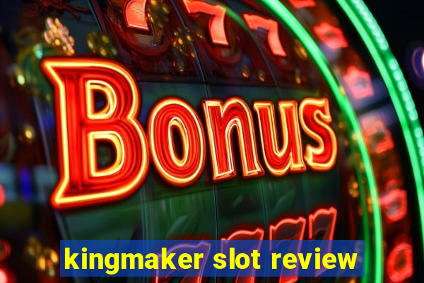 kingmaker slot review