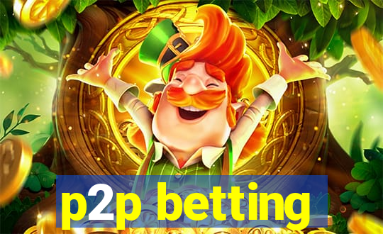 p2p betting