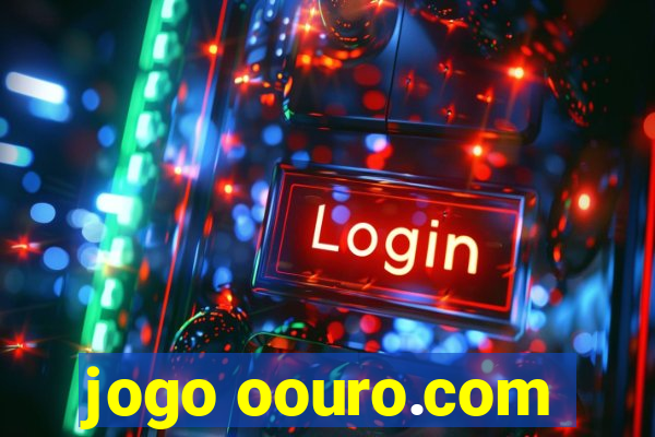 jogo oouro.com