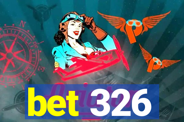 bet 326