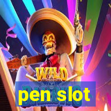 pen slot