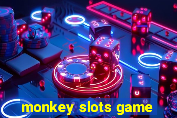 monkey slots game