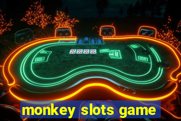 monkey slots game