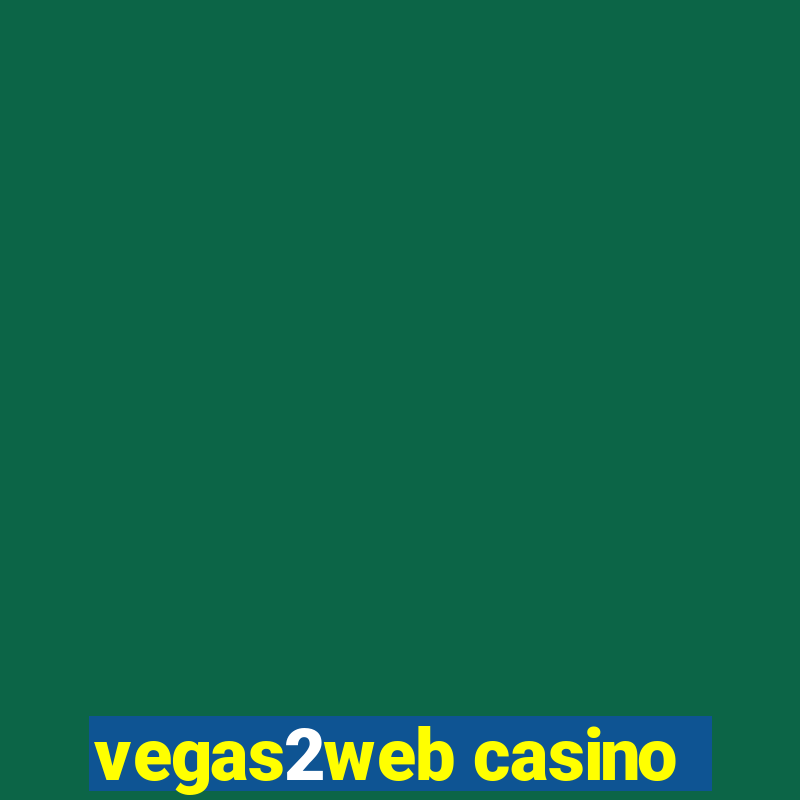 vegas2web casino