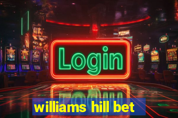 williams hill bet