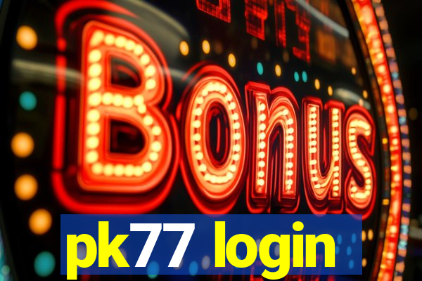 pk77 login