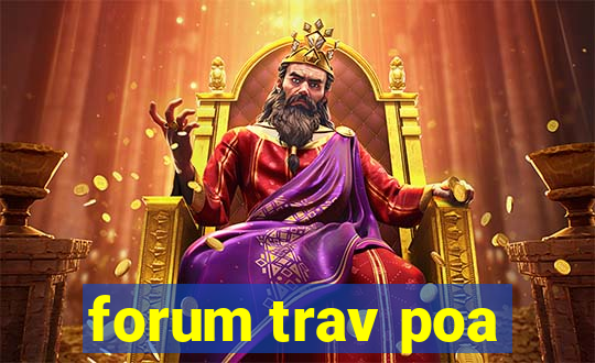 forum trav poa