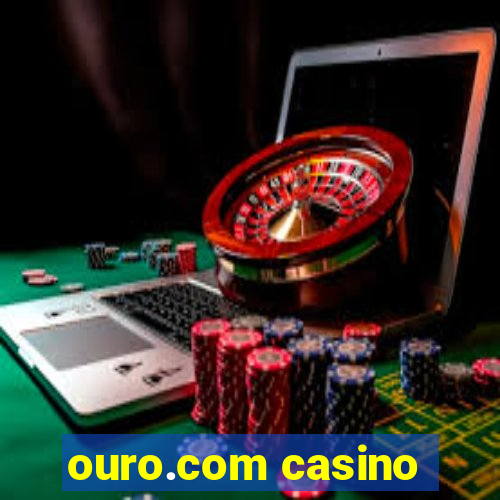 ouro.com casino