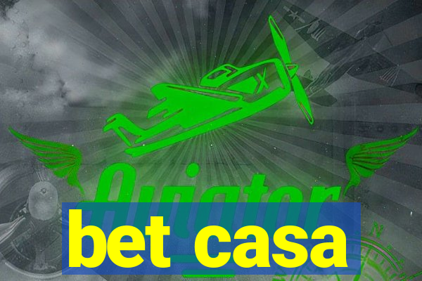 bet casa