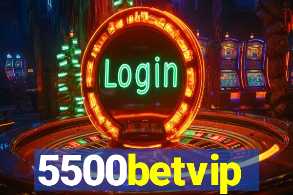 5500betvip