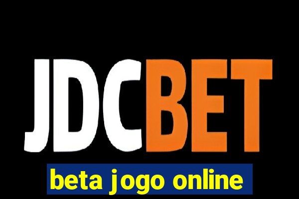 beta jogo online