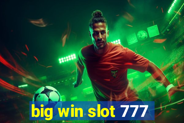 big win slot 777