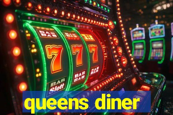 queens diner