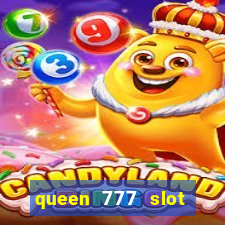 queen 777 slot login register