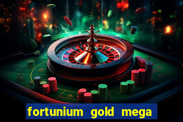 fortunium gold mega moolah slot