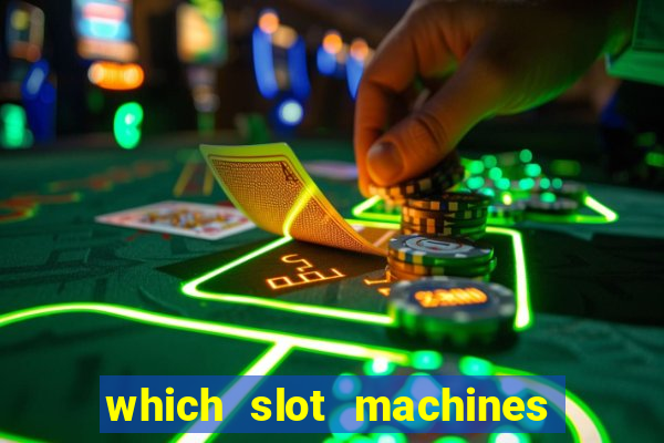 which slot machines pay the best 2020