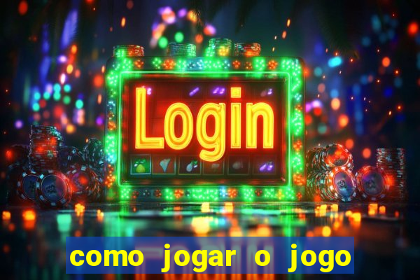 como jogar o jogo de aposta do tigre