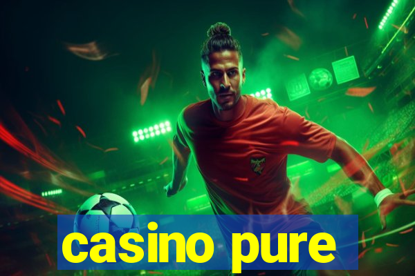 casino pure