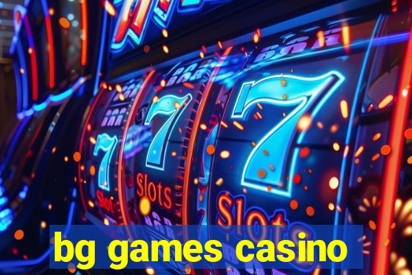 bg games casino