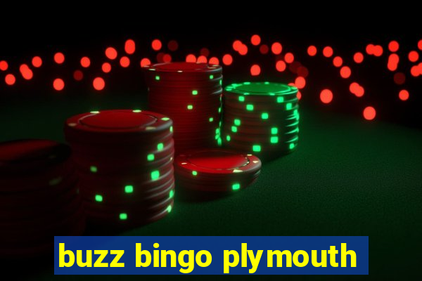 buzz bingo plymouth