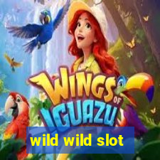 wild wild slot