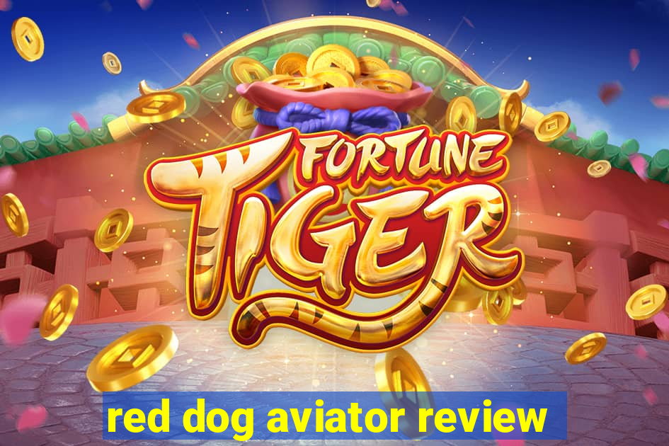 red dog aviator review