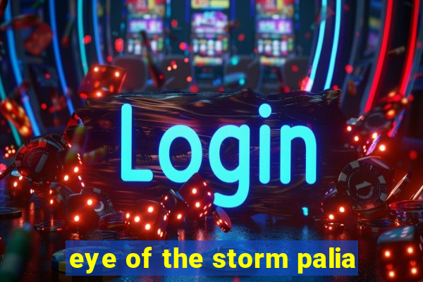 eye of the storm palia