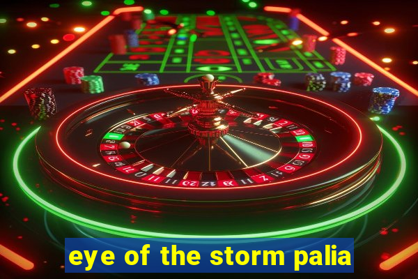 eye of the storm palia