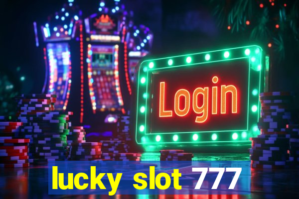 lucky slot 777