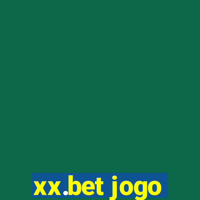 xx.bet jogo