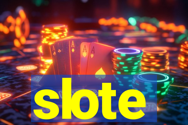 slote