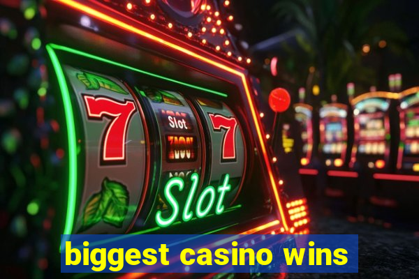 biggest casino wins