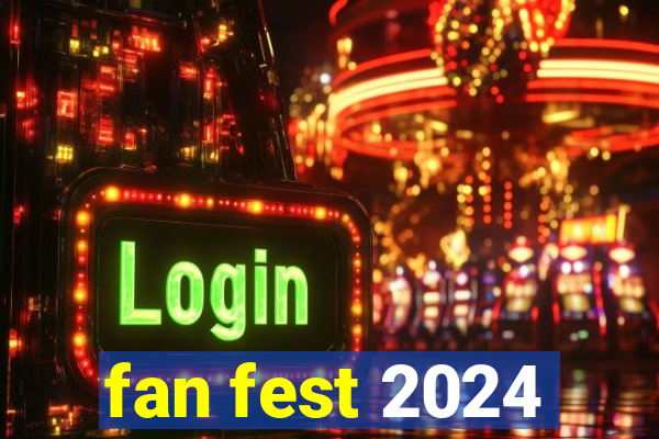 fan fest 2024