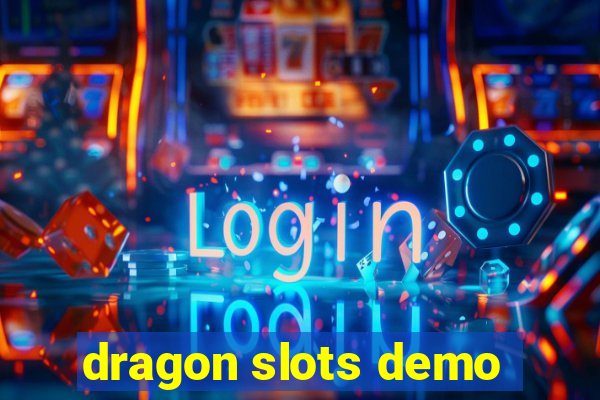 dragon slots demo