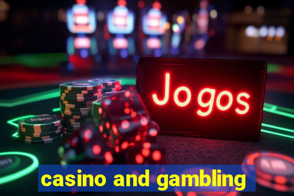 casino and gambling