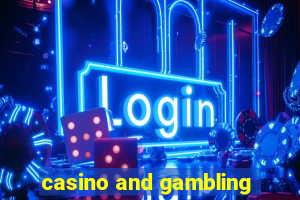 casino and gambling