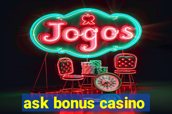 ask bonus casino