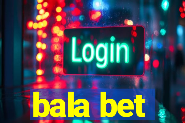 bala bet