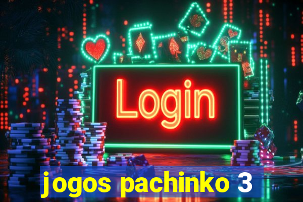 jogos pachinko 3