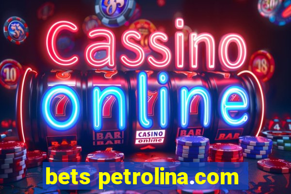 bets petrolina.com