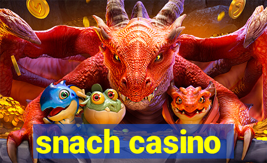 snach casino