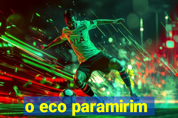 o eco paramirim