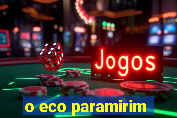 o eco paramirim