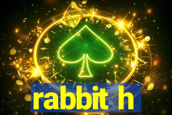 rabbit h