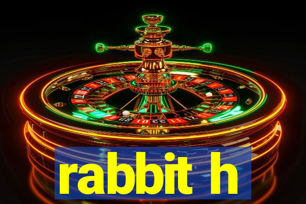 rabbit h