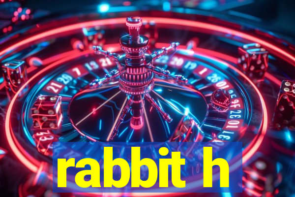 rabbit h