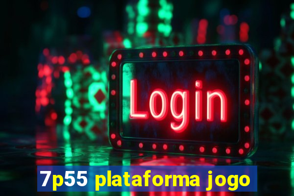 7p55 plataforma jogo