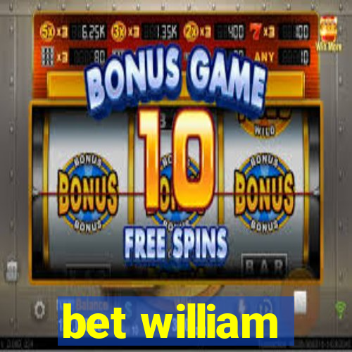 bet william