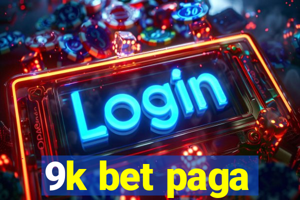 9k bet paga